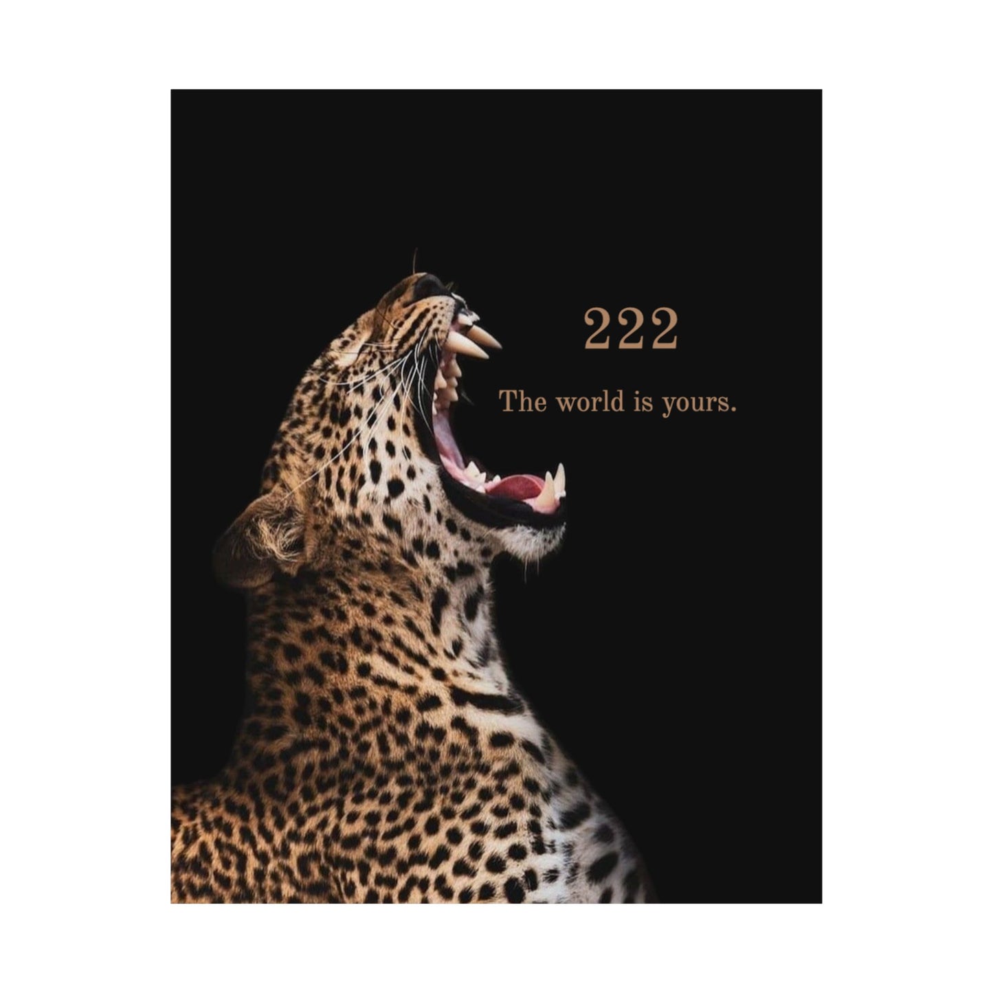 The World Is Yours 222 Leopard Poster