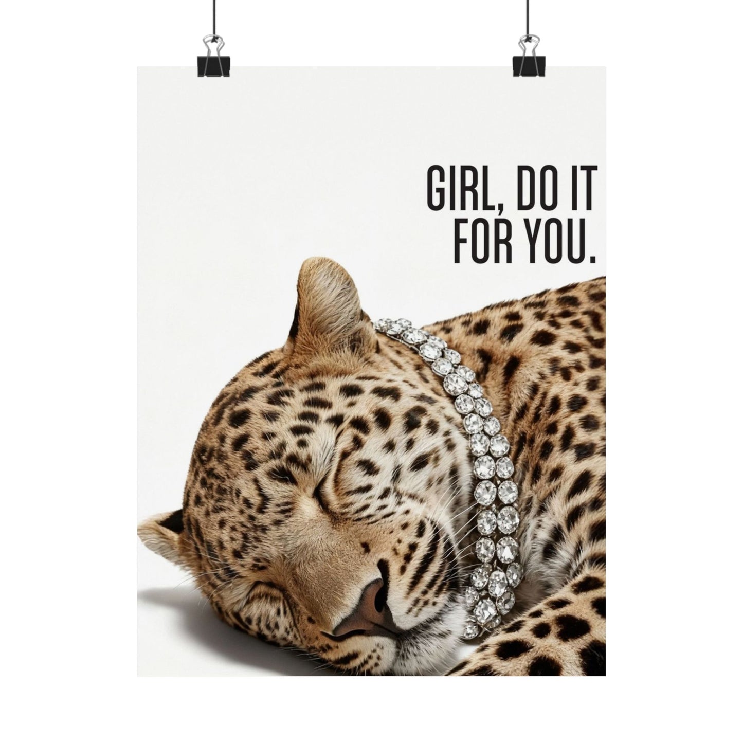 Girl Do It For You Leopard Print Poster