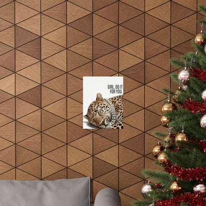 Girl Do It For You Leopard Print Poster