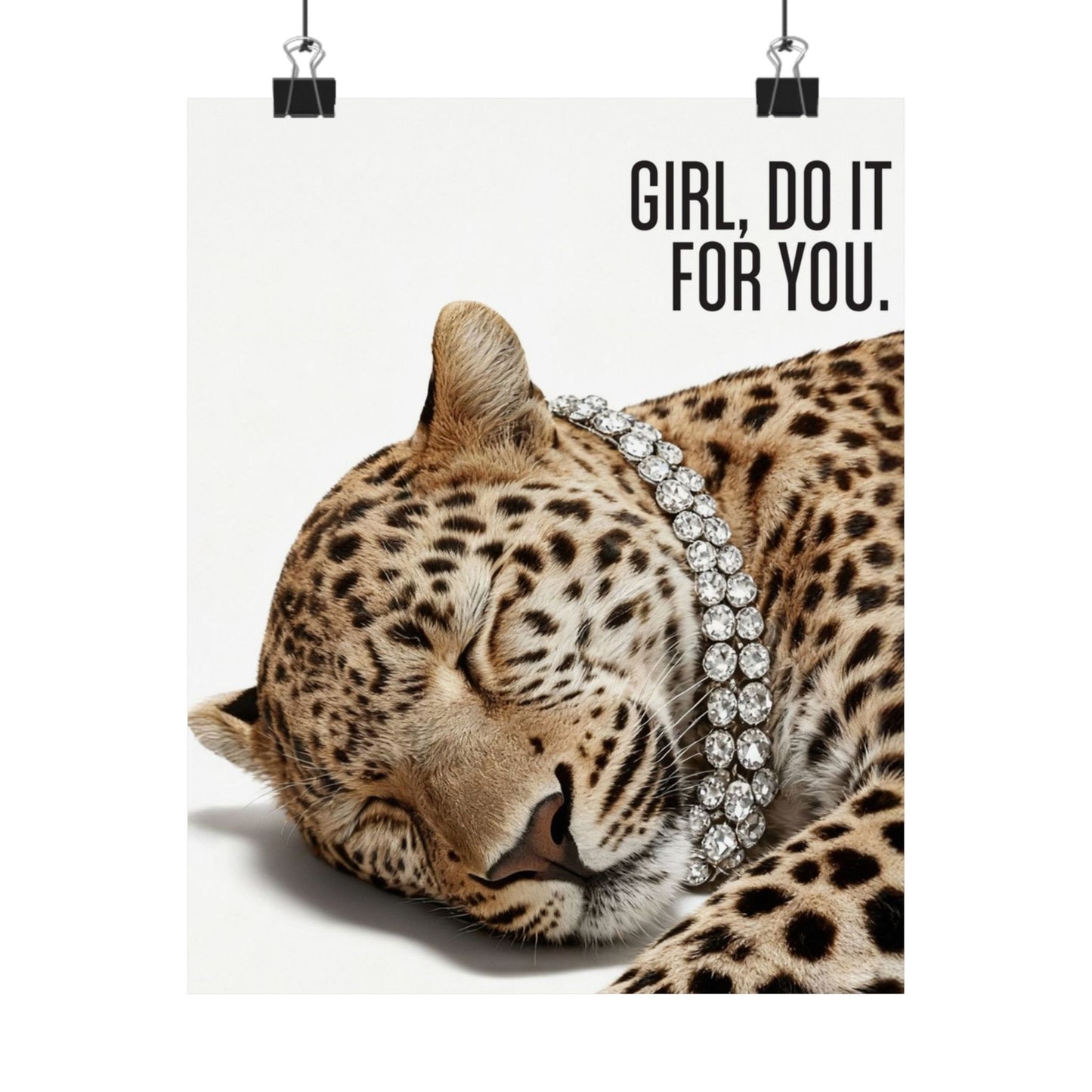Girl Do It For You Leopard Print Poster