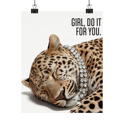 Girl Do It For You Leopard Print Poster